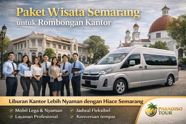 Paket Wisata Semarang untuk Rombongan Kantor