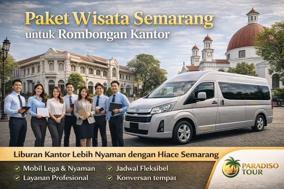Paket Wisata Semarang untuk Rombongan Kantor