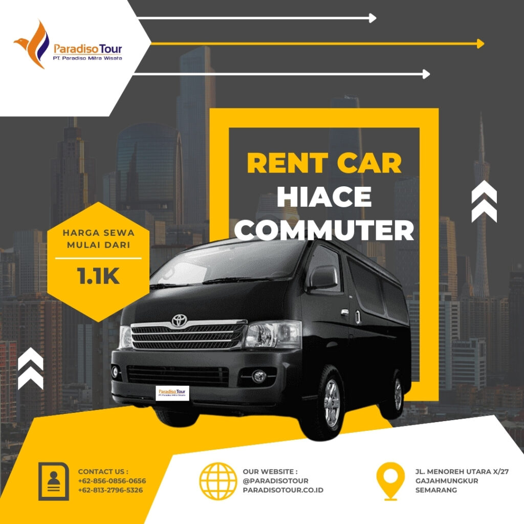 Rental Hiace Semarang, Solusi Transportasi Terbaik untuk Keluarga
